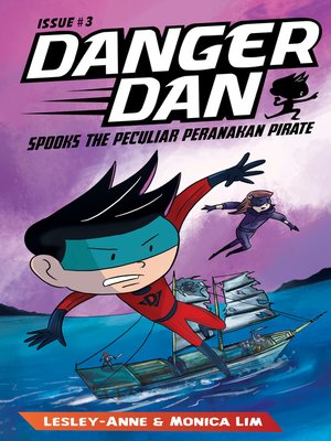 cover image of Danger Dan Spooks the Peculiar Peranakan Pirate